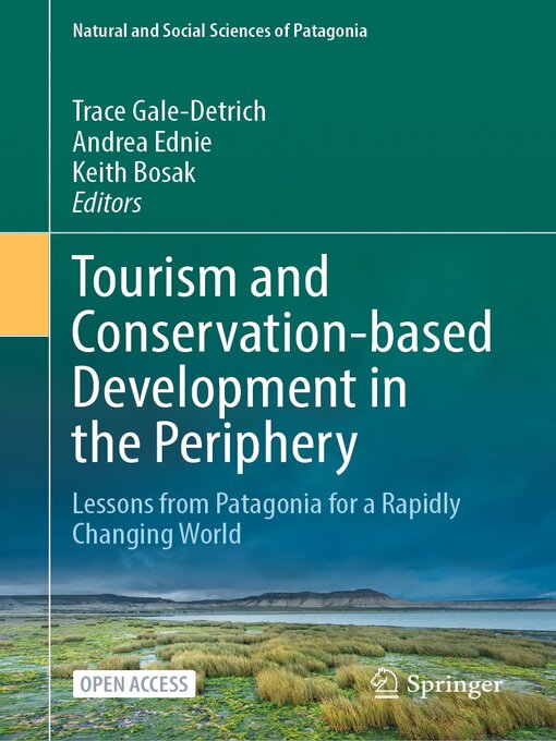 Title details for Tourism and Conservation-based Development in the Periphery by Trace Gale-Detrich - Available